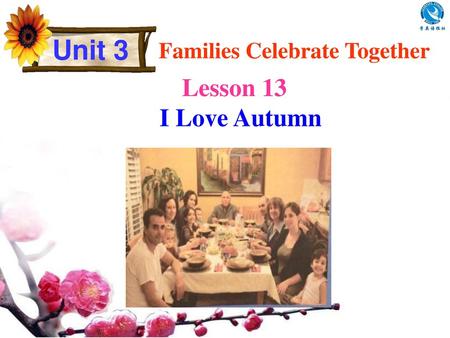 Unit 3 Families Celebrate Together Lesson 13 I Love Autumn.