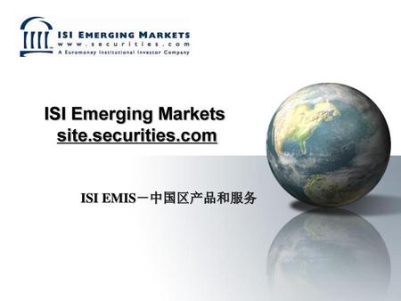 ISI Emerging Markets site.securities.com