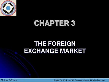 THE FOREIGN EXCHANGE MARKET