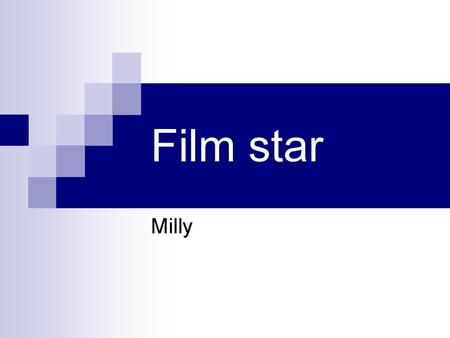 Film star Milly.