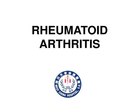 RHEUMATOID ARTHRITIS.