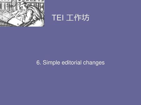 6. Simple editorial changes