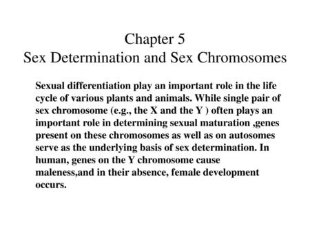 Chapter 5 Sex Determination and Sex Chromosomes