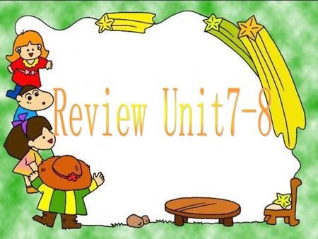 Review Unit7-8.
