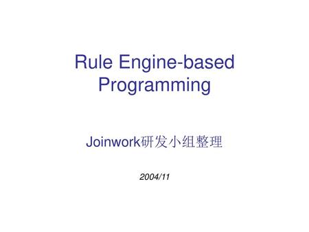 Rule Engine-based Programming
