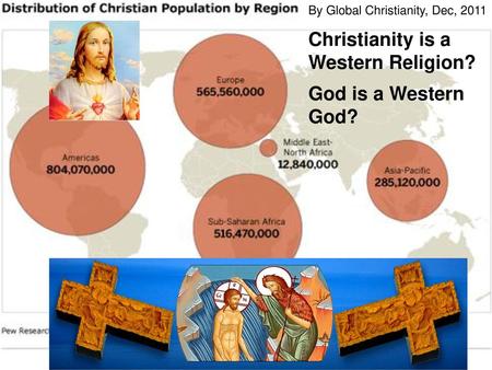 Christianity is a Western Religion? God is a Western God?