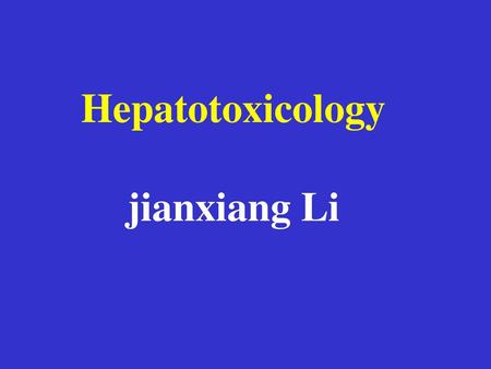 Hepatotoxicology jianxiang Li