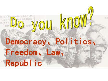 Democracy、Politics、Freedom、Law、Republic