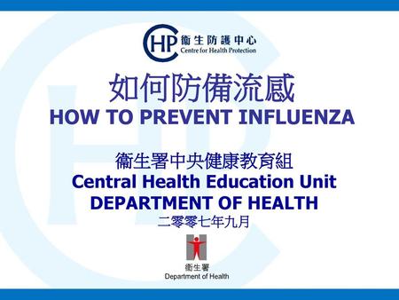 HOW TO PREVENT INFLUENZA Central Health Education Unit