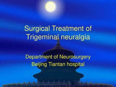Surgical Treatment of Trigeminal neuralgia
