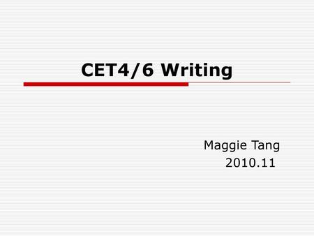 CET4/6 Writing Maggie Tang 2010.11.