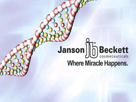 关于 Janson Beckett •于美国已有三十年历史 •专门从事抗衰老产品 •专精于Botox类肉毒杆菌疗法