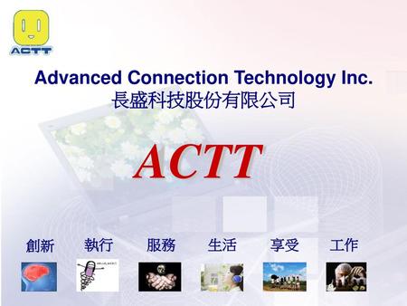 Advanced Connection Technology Inc.