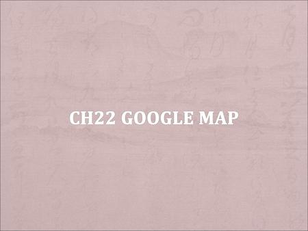 Ch22 Google Map.