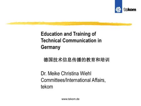 Education and Training of Technical Communication in Germany