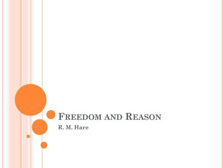 Freedom and Reason R. M. Hare.