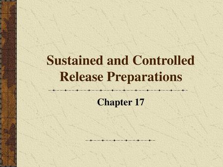 Sustained and Controlled Release Preparations