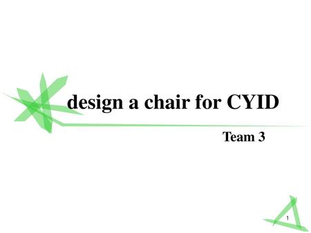 Design a chair for CYID Team 3.