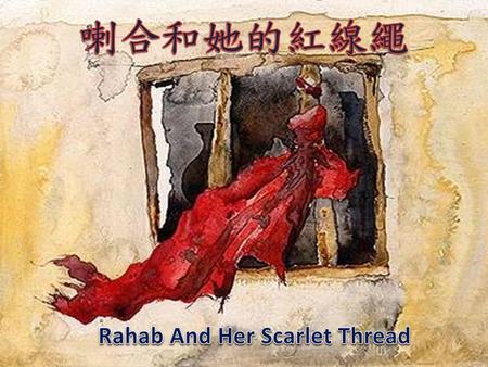 Rahab And Her Scarlet Thread
