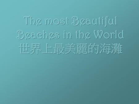 The most Beautiful Beaches in the World