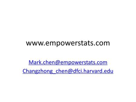 Mark.chen@empowerstats.com Changzhong_chen@dfci.harvard.edu www.empowerstats.com Mark.chen@empowerstats.com Changzhong_chen@dfci.harvard.edu.