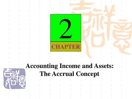 Accounting Income and Assets: The Accrual Concept