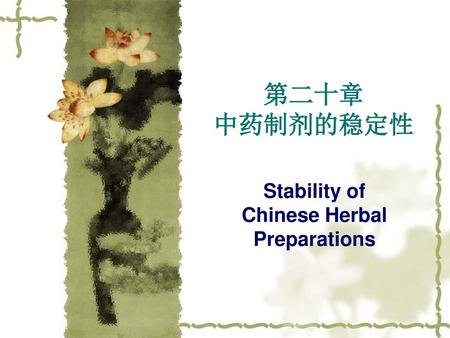 Stability of Chinese Herbal Preparations