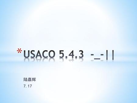 USACO 5.4.3 -_-|| 陆嘉辉 7.17.
