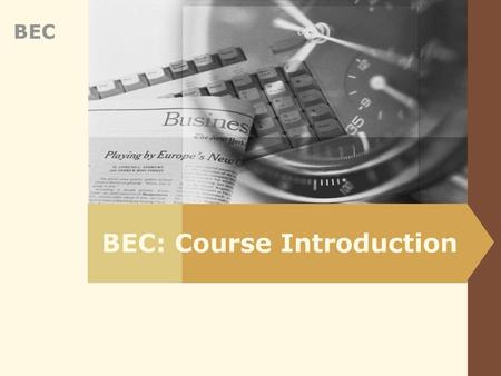 BEC: Course Introduction
