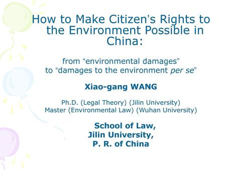 How to Make Citizen’s Rights to the Environment Possible in China: