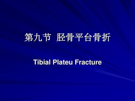Tibial Plateu Fracture
