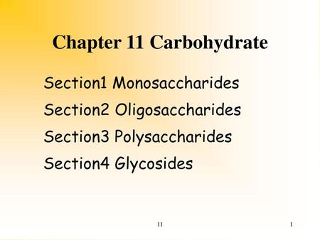 Chapter 11 Carbohydrate Section1 Monosaccharides
