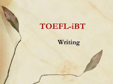 TOEFL-iBT Writing.
