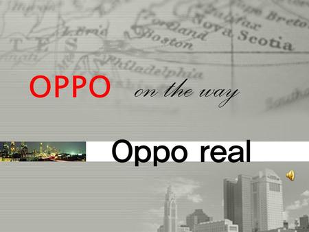 OPPO on the way Oppo real.