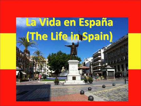 La Vida en España (The Life in Spain)