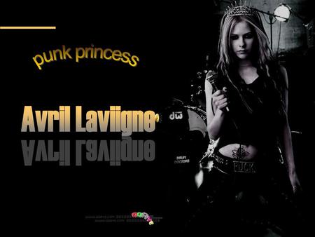Punk princess Avril Laviigne.