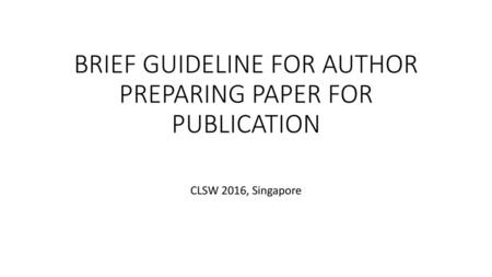 BRIEF GUIDELINE FOR AUTHOR PREPARING PAPER FOR PUBLICATION