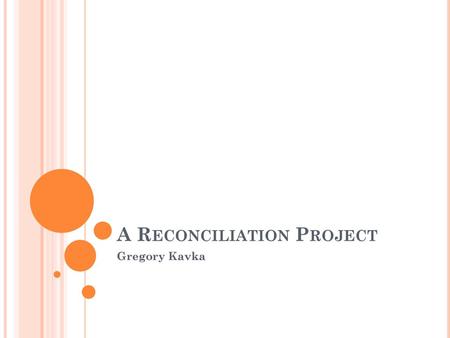 A Reconciliation Project