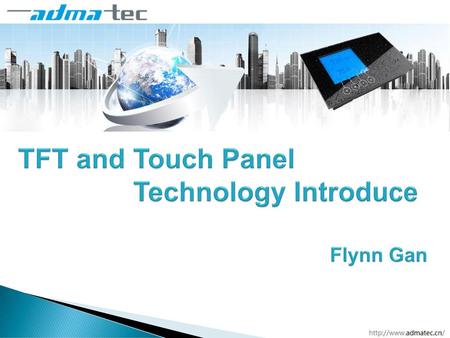 TFT and Touch Panel Technology Introduce