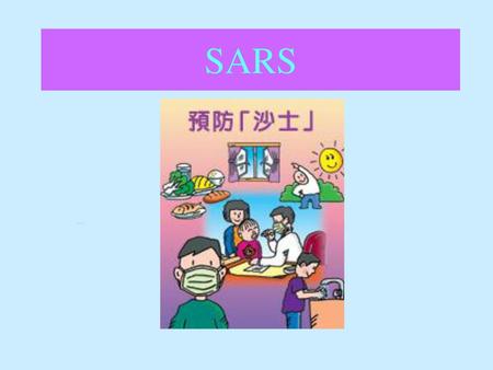SARS                         .