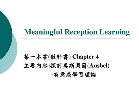 Meaningful Reception Learning