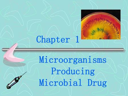 Microorganisms Producing Microbial Drug