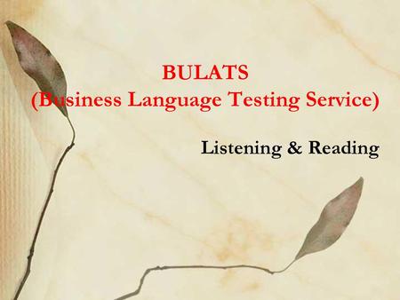 BULATS (Business Language Testing Service)