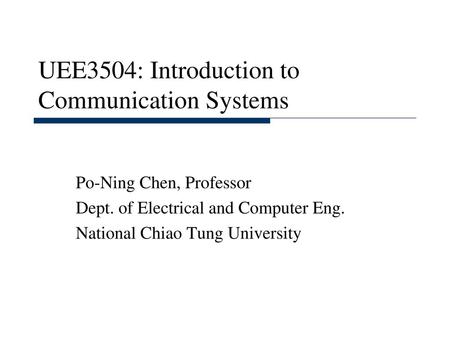 UEE3504: Introduction to Communication Systems