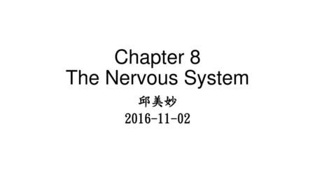 Chapter 8 The Nervous System