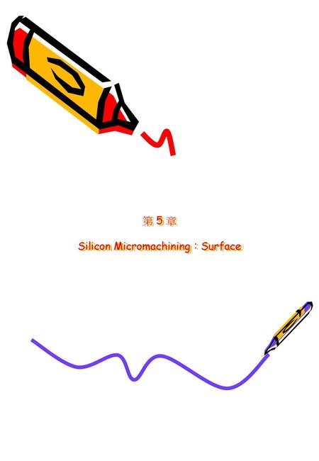 第 5 章 Silicon Micromachining：Surface