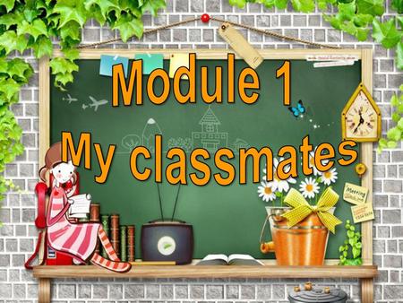 Module 1 My classmates.