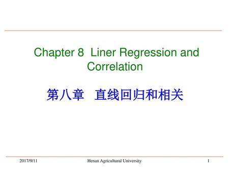 Chapter 8 Liner Regression and Correlation 第八章 直线回归和相关