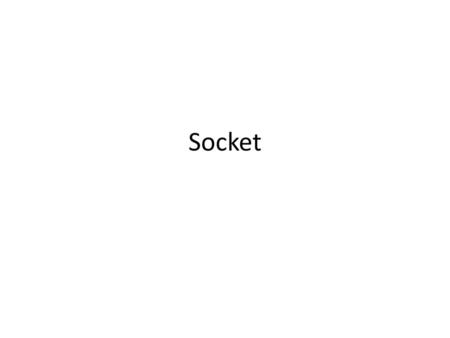 Socket.