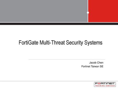 FortiGate Multi-Threat Security Systems